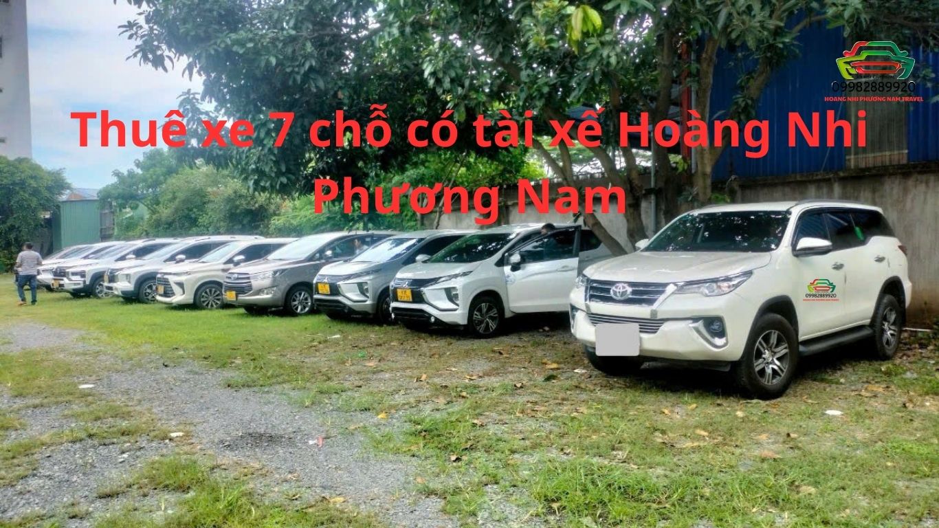 Thuê xe 7 chỗ có tài xế Hoàng Nhi Phương Nam
