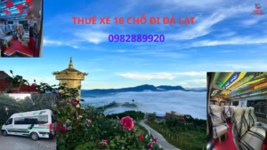 THUÊ XE 16 CHỖ ĐI ĐÀ LẠT