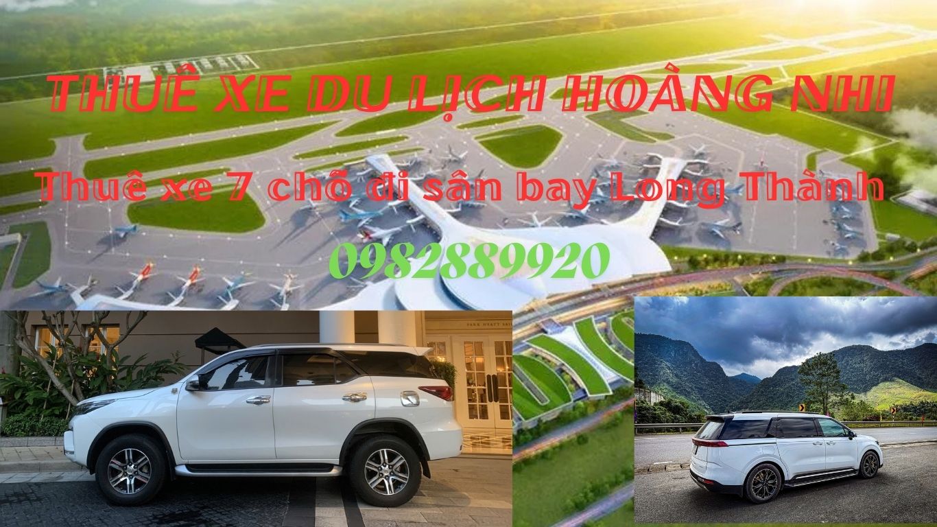 Thuê xe 7 chỗ đi sân bay Long Thành