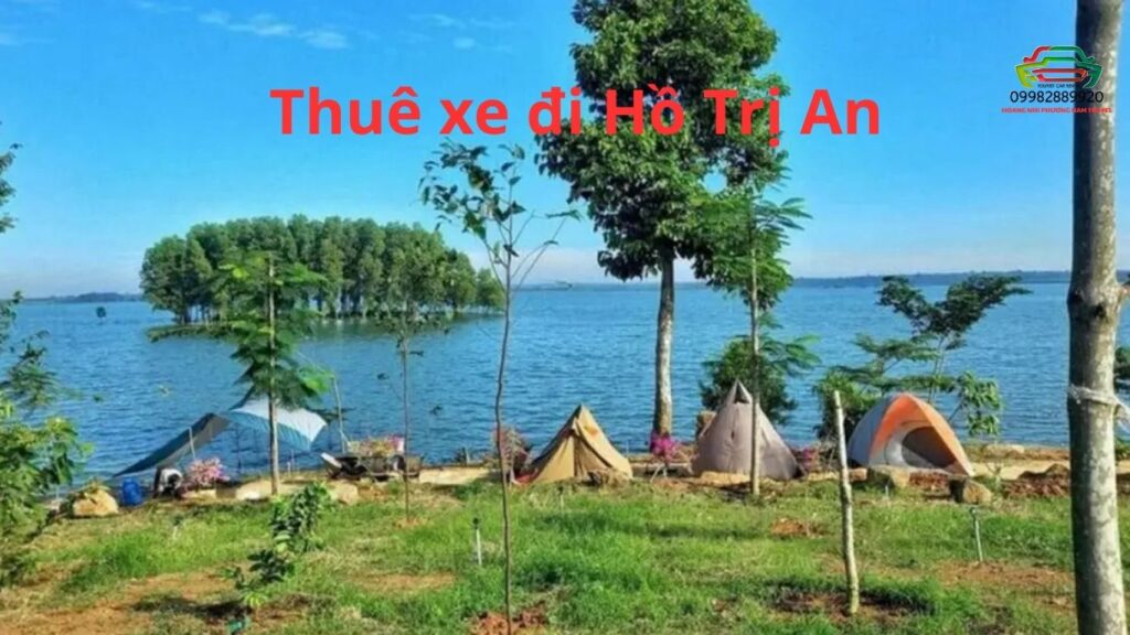 Thuê xe đi Hồ Trị An