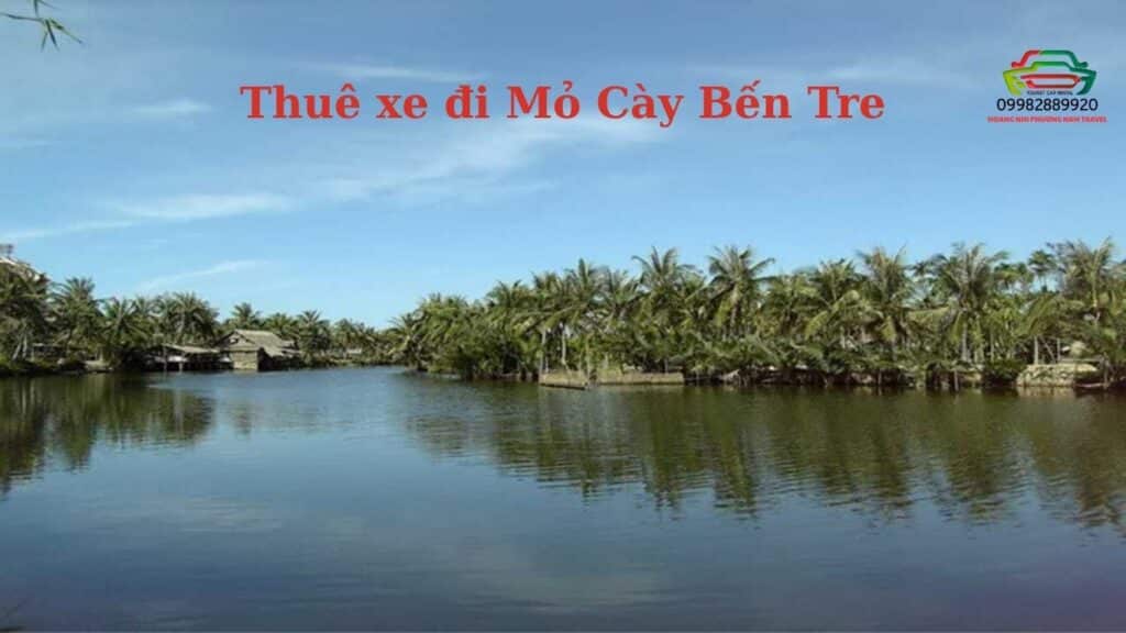 Thuê xe đi Mỏ Cày Bến Tre