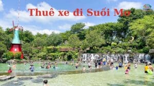 Thuê xe đi Suối Mơ