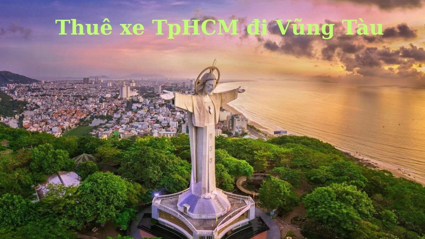 Thuê xe TpHCM đi Vũng Tàu