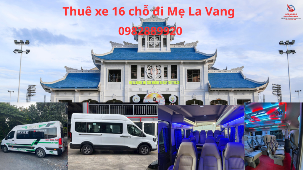 Thuê xe 16 chỗ đi Mẹ La Vang