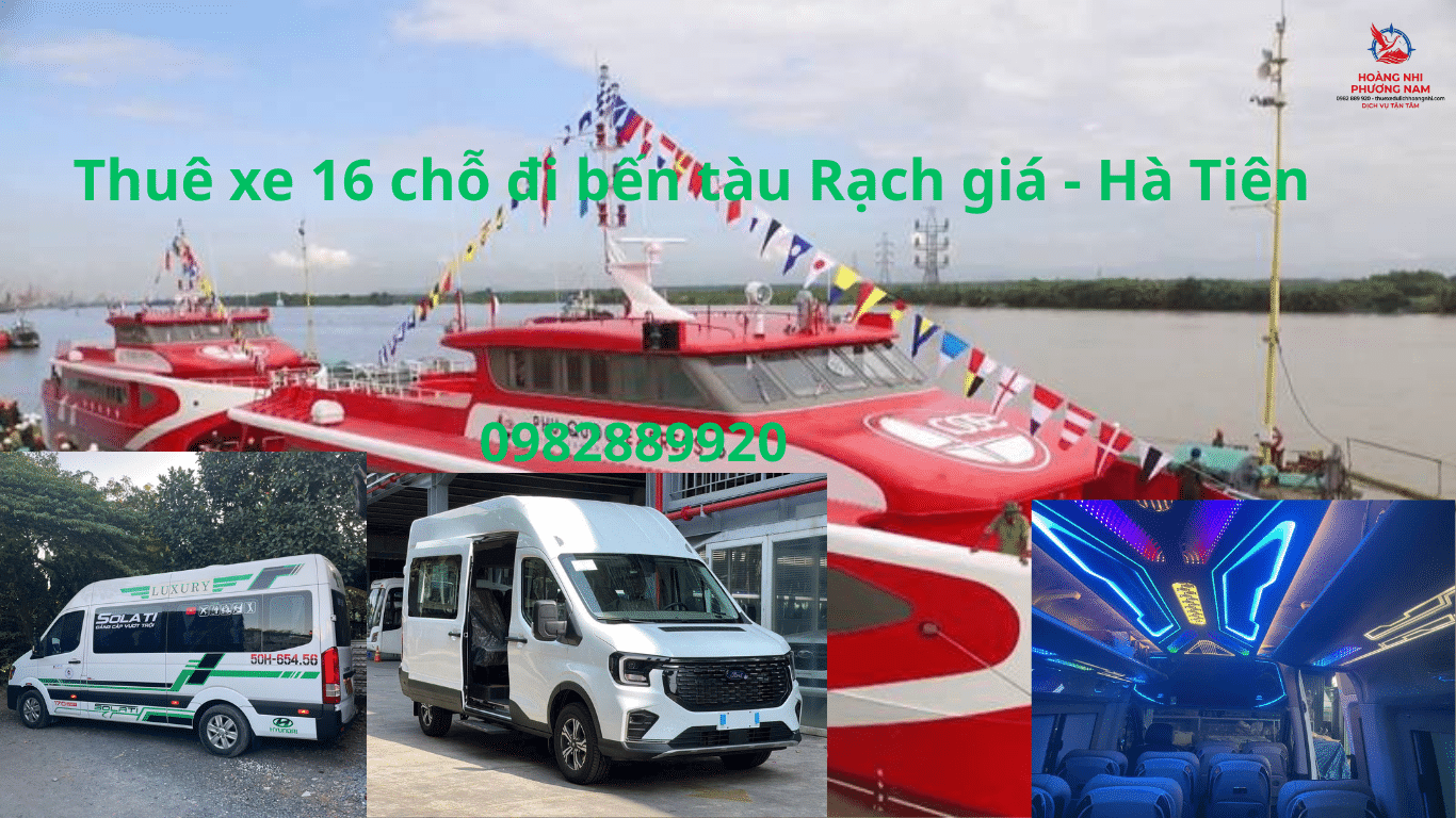 Giá xe 16 chỗ đi bến tàu Rạch giá - Hà Tiên